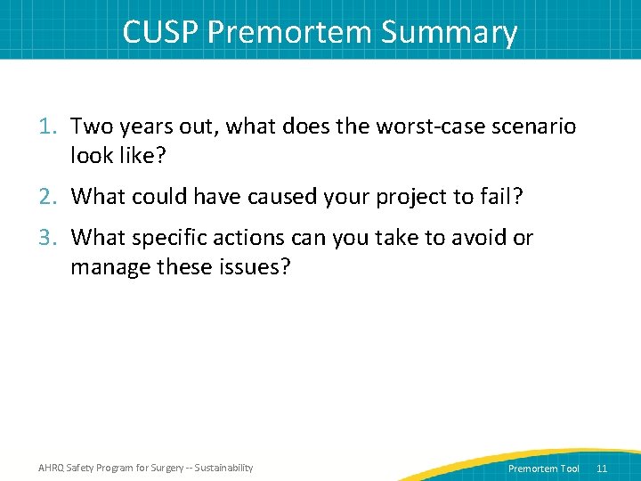 CUSP Premortem Summary 1. Two years out, what does the worst-case scenario look like?