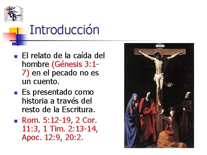 Introducción n El relato de la caída del hombre (Génesis 3: 17) en el