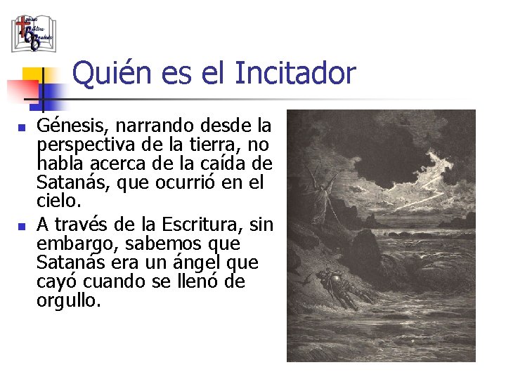 Quién es el Incitador n n Génesis, narrando desde la perspectiva de la tierra,