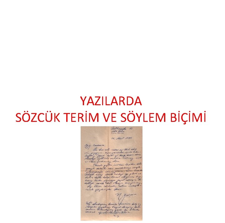 YAZILARDA SÖZCÜK TERİM VE SÖYLEM BİÇİMİ www. halacli. com 