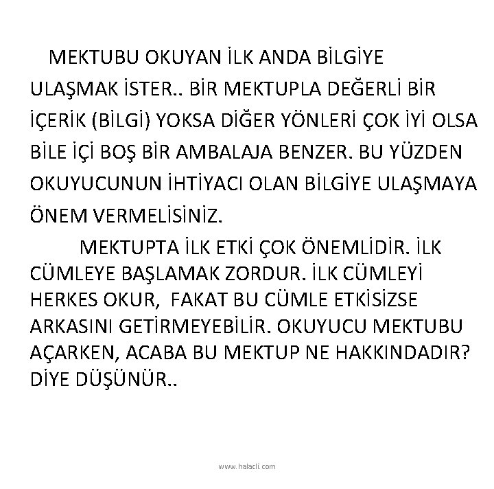 MEKTUBU OKUYAN İLK ANDA BİLGİYE ULAŞMAK İSTER. . BİR MEKTUPLA DEĞERLİ BİR İÇERİK (BİLGİ)