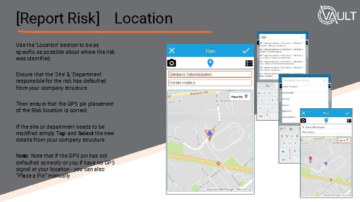 [Report Risk] Location Use the 'Location' section to be as specific as possible about