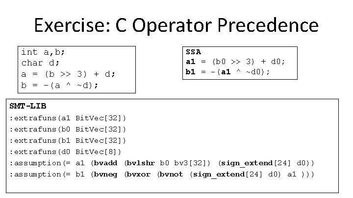 Exercise: C Operator Precedence int a, b; char d; a = (b >> 3)