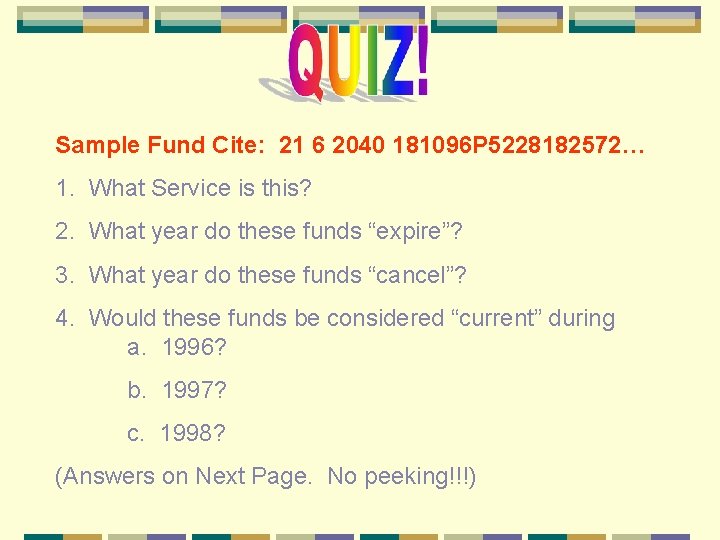 Sample Fund Cite: 21 6 2040 181096 P 5228182572… 1. What Service is this?