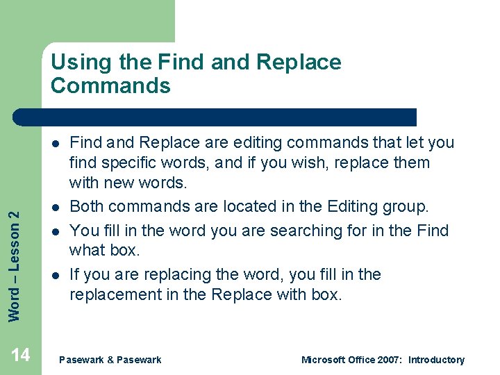 Using the Find and Replace Commands Word – Lesson 2 l 14 l l