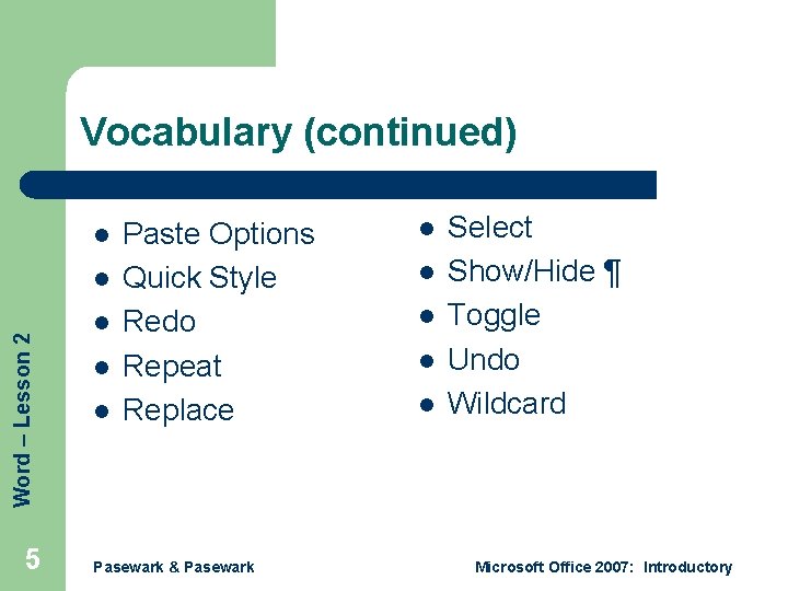 Vocabulary (continued) l Word – Lesson 2 l 5 l l l Paste Options