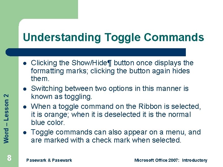 Understanding Toggle Commands l Word – Lesson 2 l 8 l l Clicking the