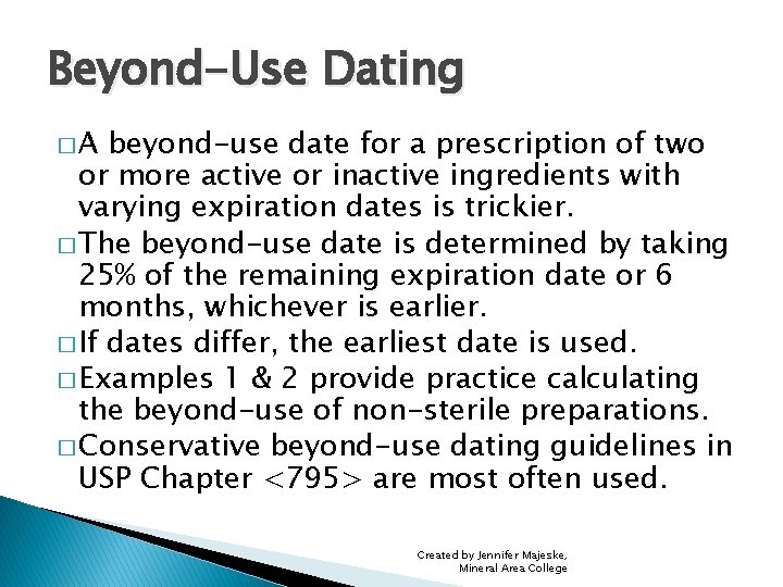 Beyond-Use Dating �A beyond-use date for a prescription of two or more active or