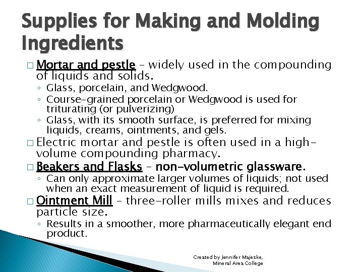 Supplies for Making and Molding Ingredients � Mortar and pestle – widely used in