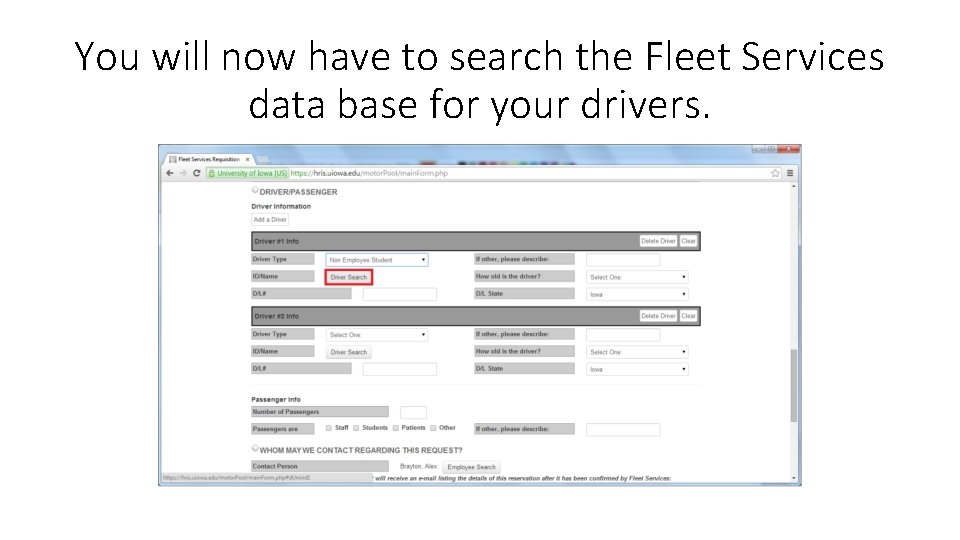 You will now have to search the Fleet Services data base for your drivers.