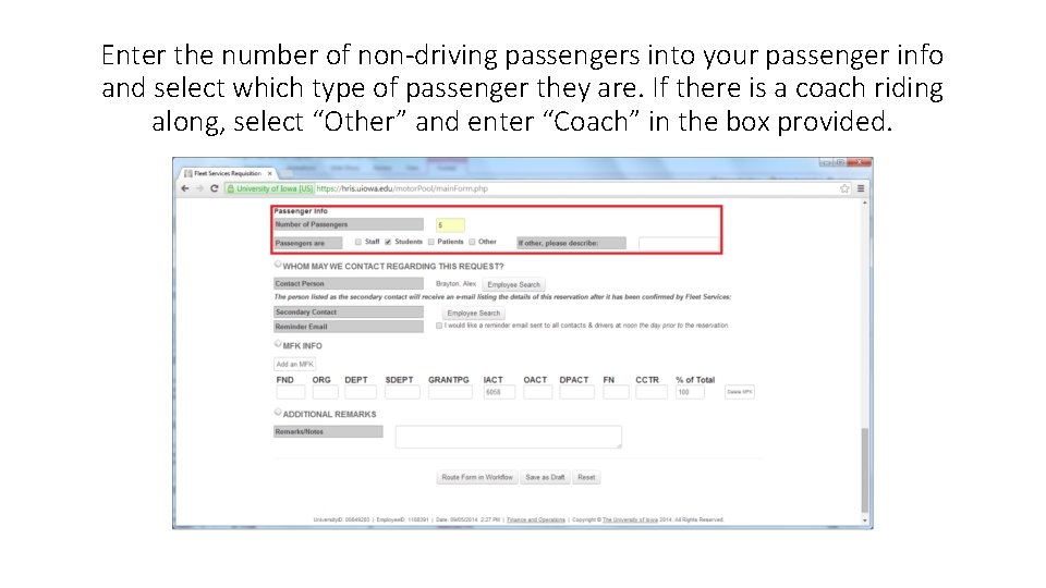 Enter the number of non-driving passengers into your passenger info and select which type