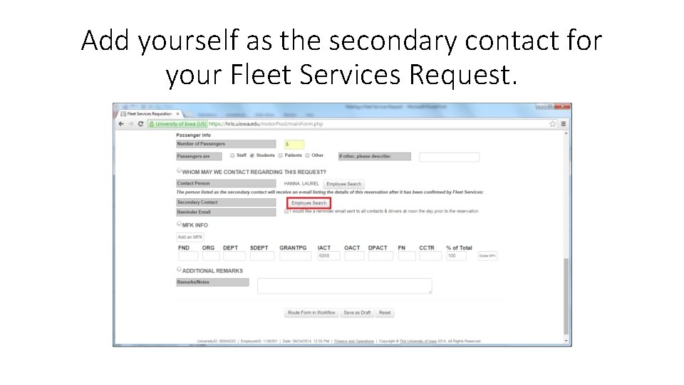 Add yourself as the secondary contact for your Fleet Services Request. 