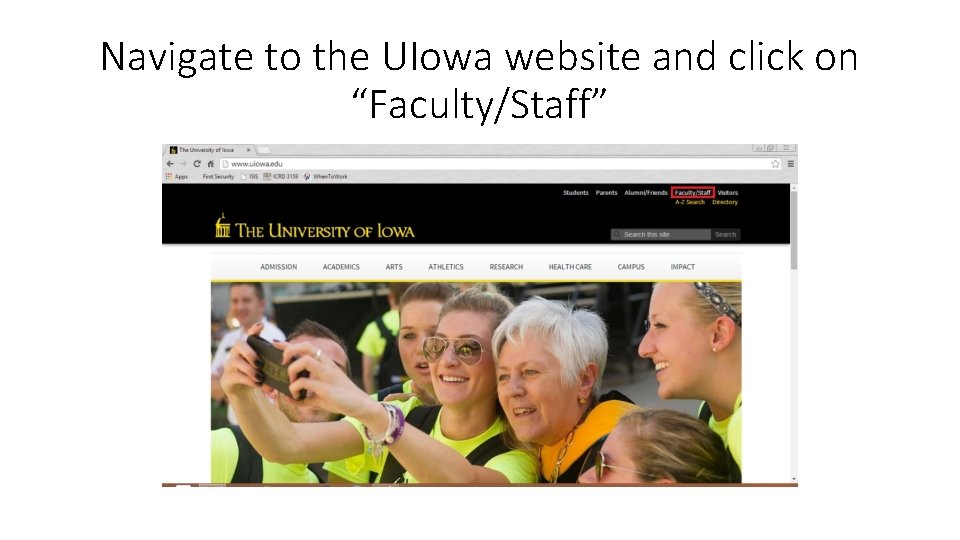 Navigate to the UIowa website and click on “Faculty/Staff” 