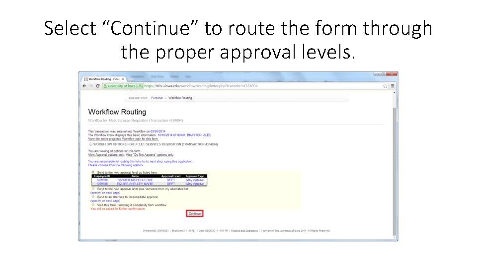 Select “Continue” to route the form through the proper approval levels. 