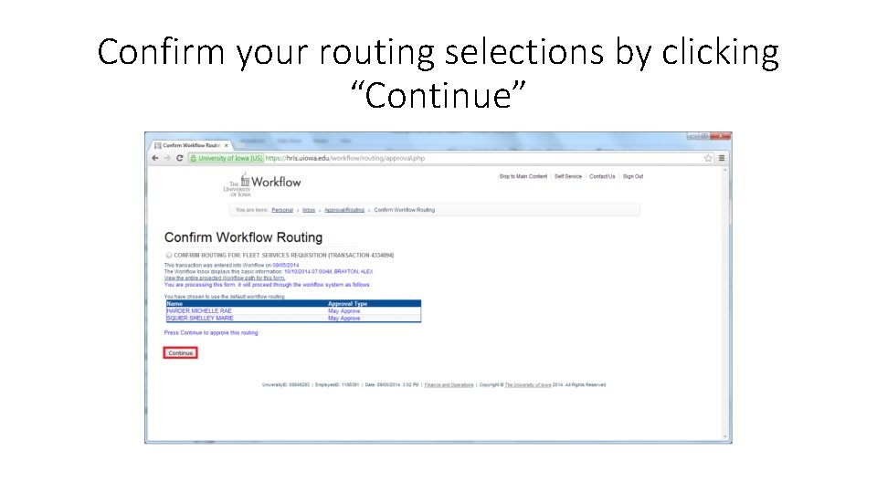 Confirm your routing selections by clicking “Continue” 