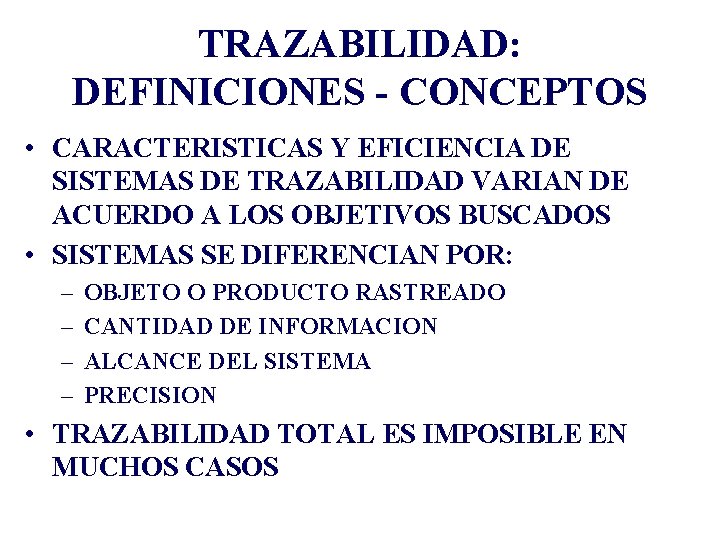 TRAZABILIDAD: DEFINICIONES - CONCEPTOS • CARACTERISTICAS Y EFICIENCIA DE SISTEMAS DE TRAZABILIDAD VARIAN DE