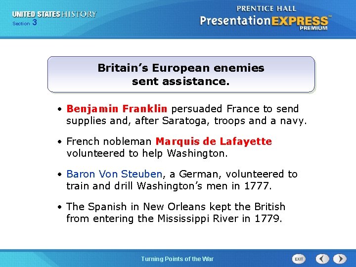 Chapter Section 3 25 Section 1 Britain’s European enemies sent assistance. • Benjamin Franklin