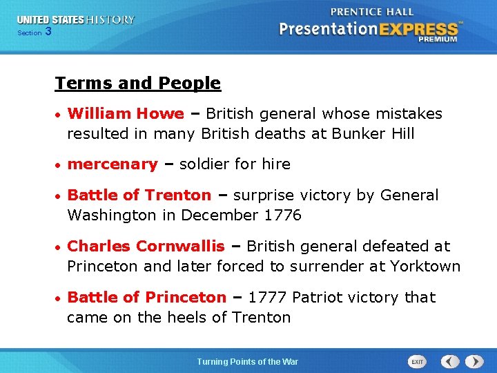 Chapter Section 3 25 Section 1 Terms and People • William Howe – British