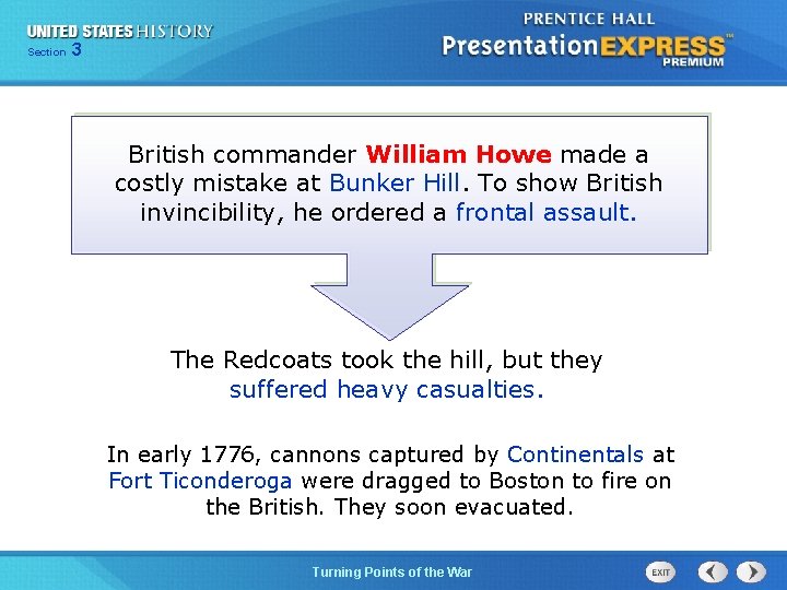 Chapter Section 3 25 Section 1 British commander William Howe made a costly mistake