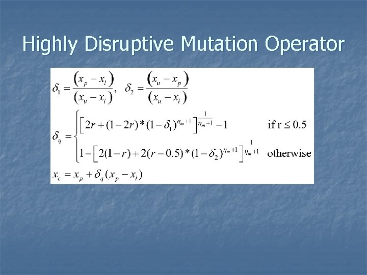 Highly Disruptive Mutation Operator 