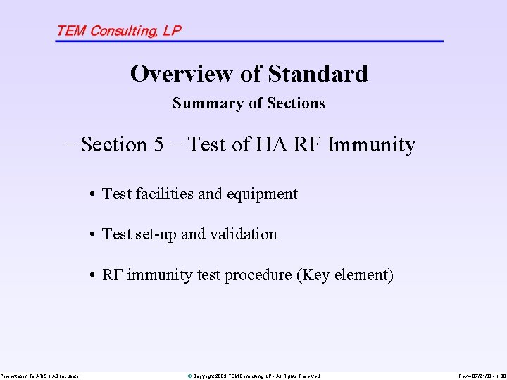 Overview of Standard Summary of Sections – Section 5 – Test of HA RF