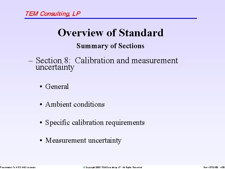 Overview of Standard Summary of Sections – Section 8: Calibration and measurement uncertainty Presentation