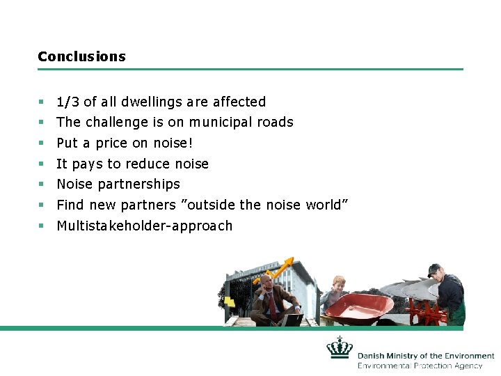 Conclusions § 1/3 of all dwellings are affected § The challenge is on municipal