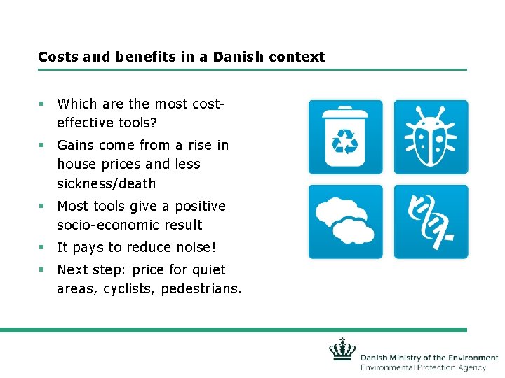 Costs and benefits in a Danish context § Which are the most costeffective tools?