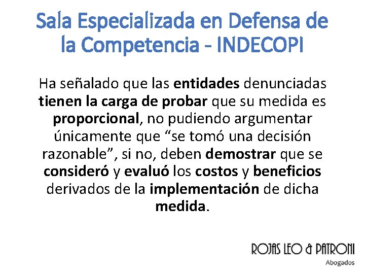 Sala Especializada en Defensa de la Competencia - INDECOPI Ha señalado que las entidades