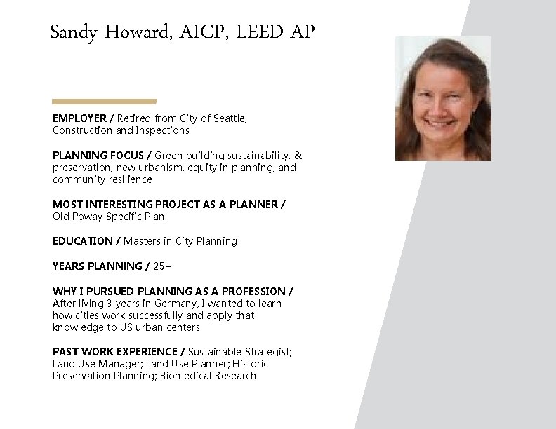 Sandy Howard, AICP, LEED AP EMPLOYER / Retired from City of Seattle, Construction and