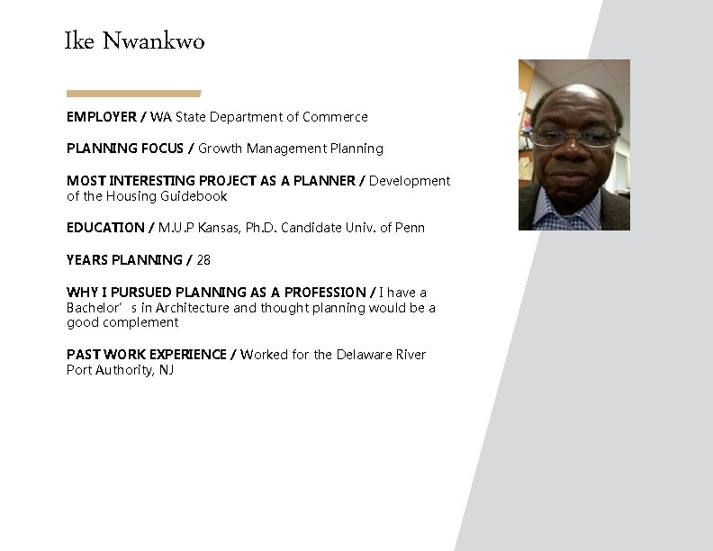 Ike Nwankwo EMPLOYER / WA State Department of Commerce PLANNING FOCUS / Growth Management