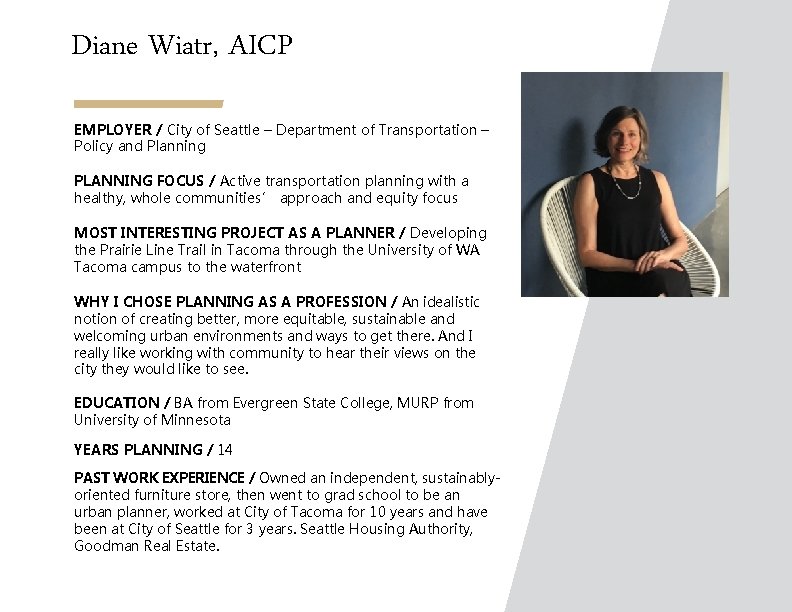 Diane Wiatr, AICP EMPLOYER / City of Seattle – Department of Transportation – Policy