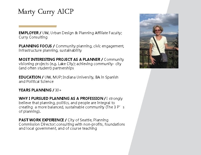 Marty Curry AICP EMPLOYER / UW, Urban Design & Planning Affiliate Faculty; Curry Consulting