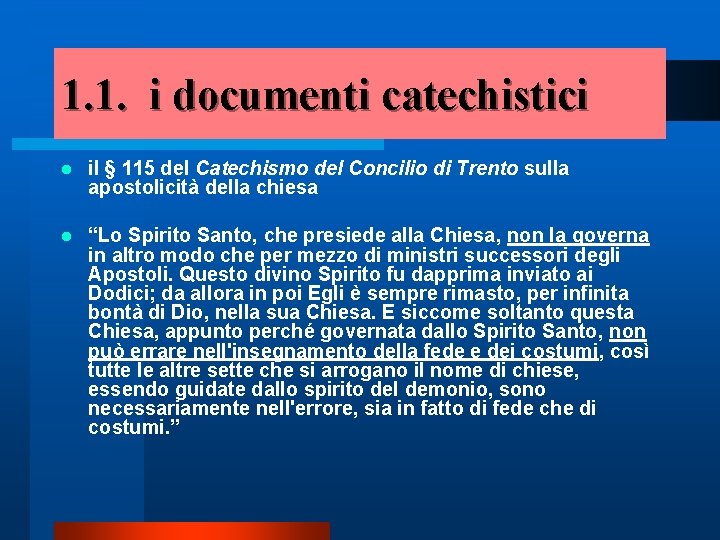 1. 1. i documenti catechistici l il § 115 del Catechismo del Concilio di