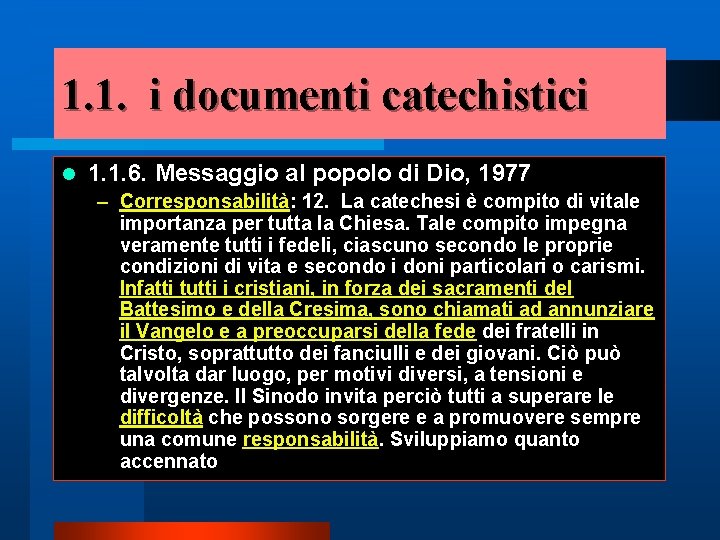 1. 1. i documenti catechistici l 1. 1. 6. Messaggio al popolo di Dio,