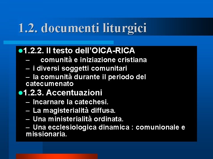 1. 2. documenti liturgici l 1. 2. 2. Il testo dell’OICA RICA – comunità