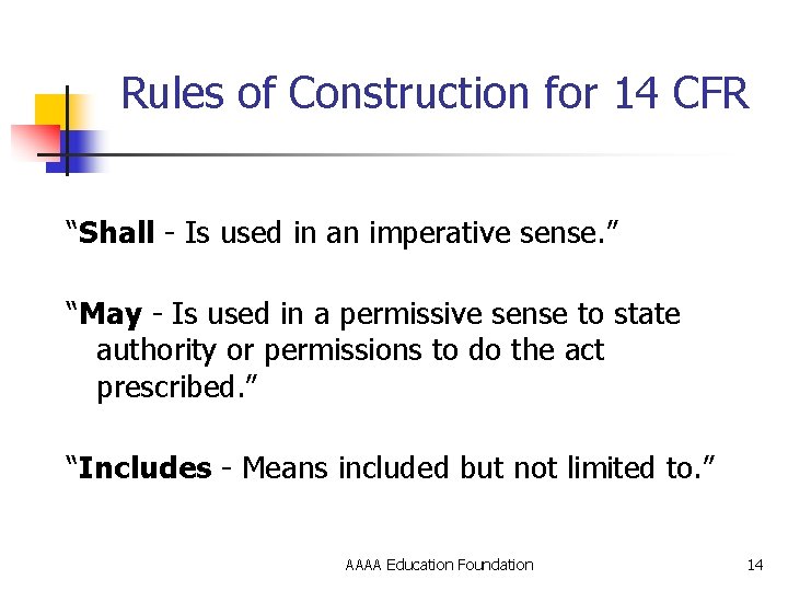  Rules of Construction for 14 CFR “Shall - Is used in an imperative