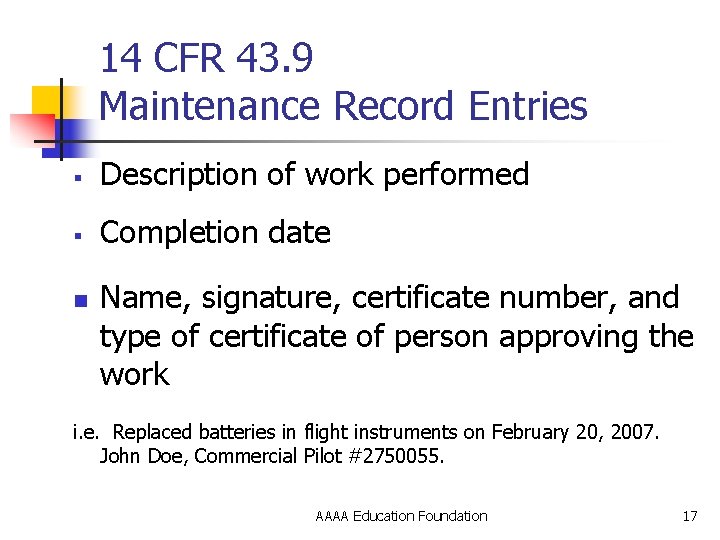 14 CFR 43. 9 Maintenance Record Entries § Description of work performed § Completion