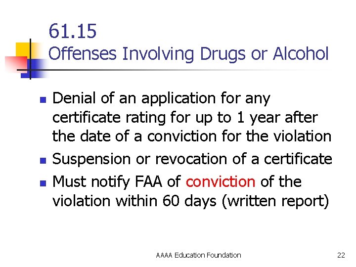 61. 15 Offenses Involving Drugs or Alcohol n n n Denial of an application