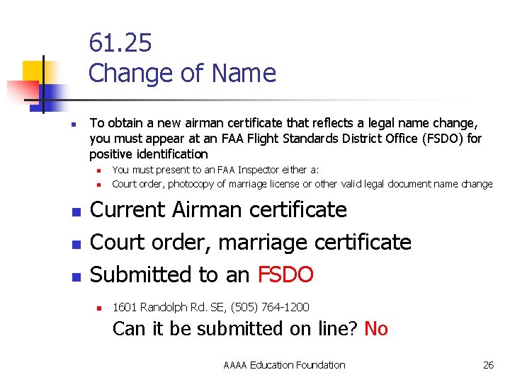  61. 25 Change of Name n To obtain a new airman certificate that