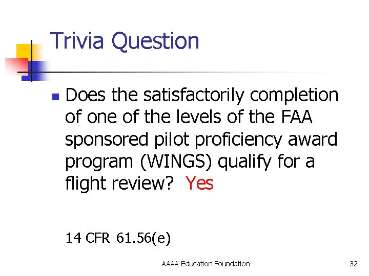 Trivia Question n Does the satisfactorily completion of one of the levels of the