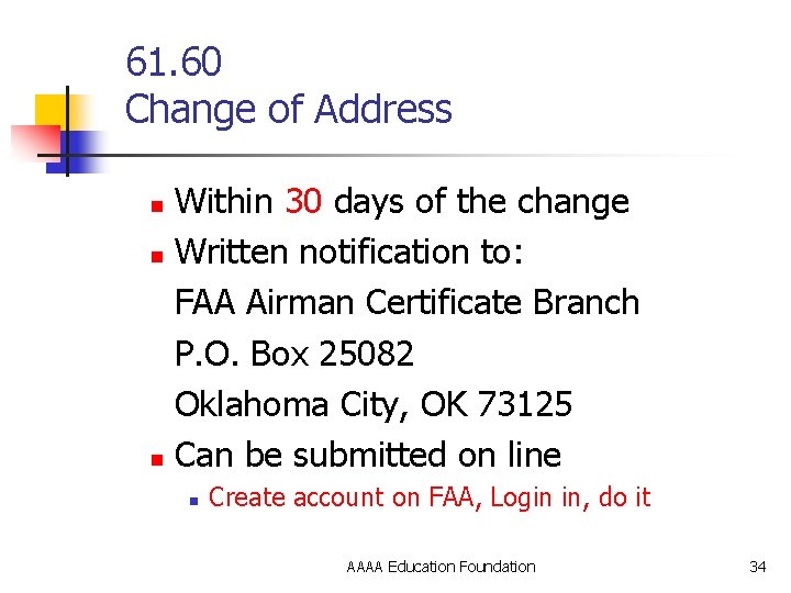 61. 60 Change of Address Within 30 days of the change n Written notification