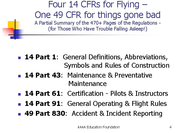 Four 14 CFRs for Flying – One 49 CFR for things gone bad A
