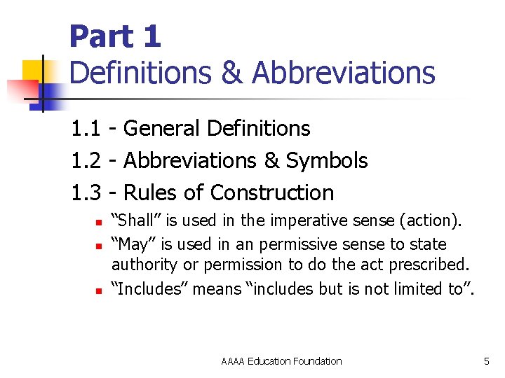Part 1 Definitions & Abbreviations 1. 1 - General Definitions 1. 2 - Abbreviations