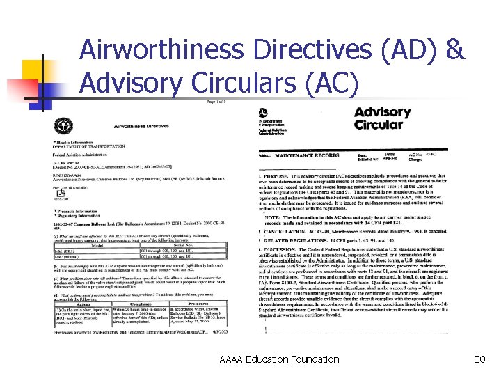 Airworthiness Directives (AD) & Advisory Circulars (AC) AAAA Education Foundation 80 