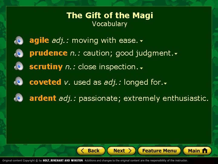 The Gift of the Magi Vocabulary agile adj. : moving with ease. prudence n.