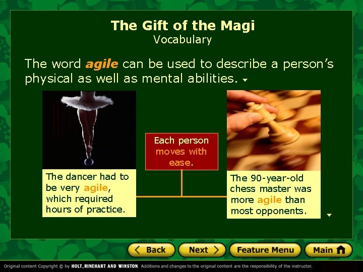 The Gift of the Magi Vocabulary The word agile can be used to describe