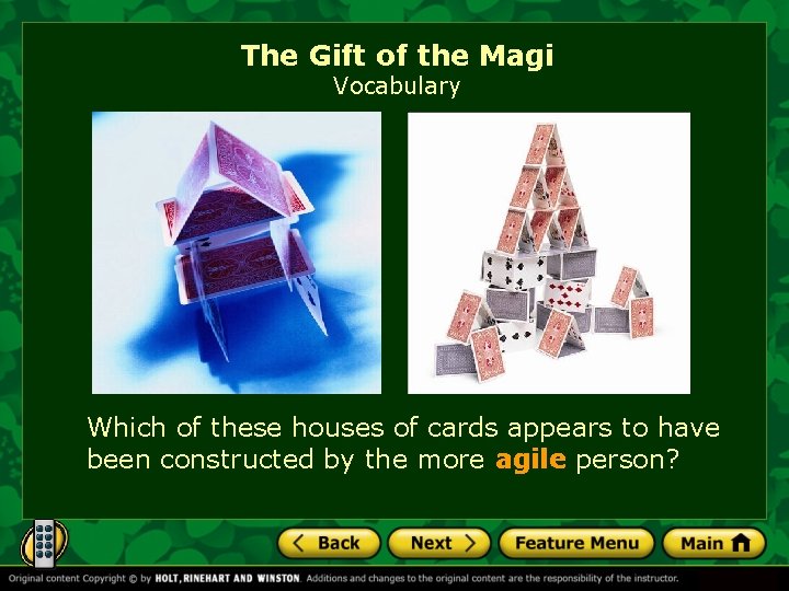 The Gift of the Magi Vocabulary Which of these houses of cards appears to