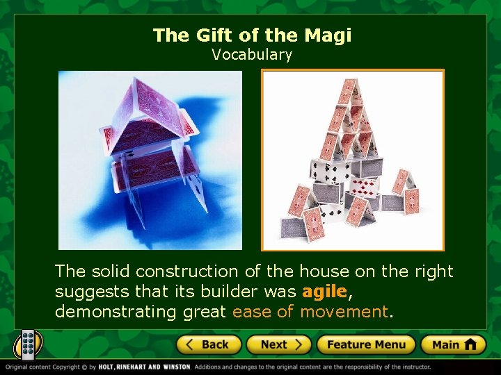 The Gift of the Magi Vocabulary The solid construction of the house on the