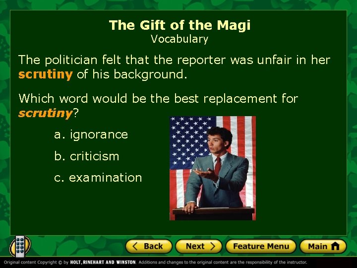 The Gift of the Magi Vocabulary The politician felt that the reporter was unfair